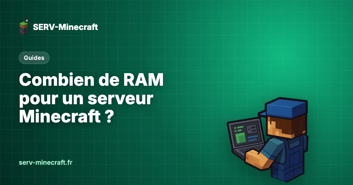 Combien de RAM pour un serveur Minecraft ? Le guide chiffré