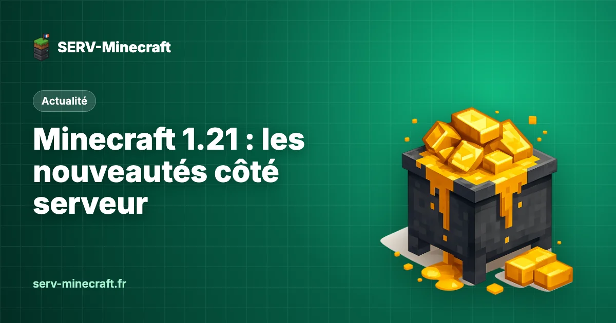 Minecraft 1.21 : les nouveautés côté serveur